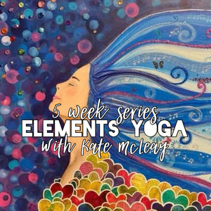 5 Week Elements Yoga Series - Golden Hour with Kate McLeay