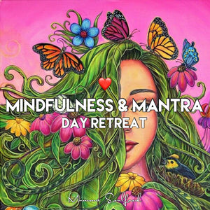 August 2024 Mindfulness & Mantra - Luxury Day Retreat
